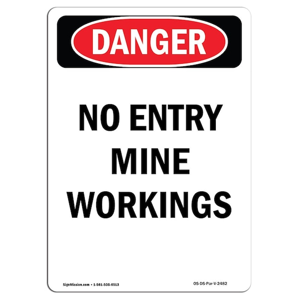Safety Sign, OSHA Danger, 5" Height, No Entry Mine Workings, Portrait, 10PK
